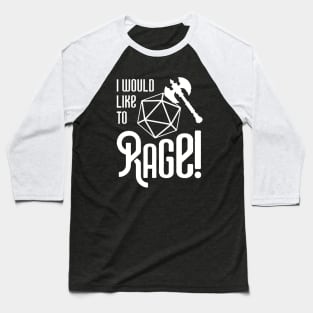 I Would Like to Rage Barbarian Baseball T-Shirt